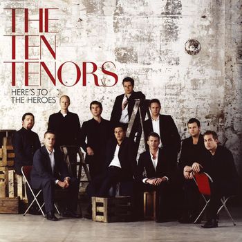 The Ten Tenors - Here's To The Heroes (USA & Canada Only)