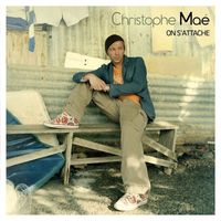 Christophe Maé - On S'Attache (single acoustique   single audio)