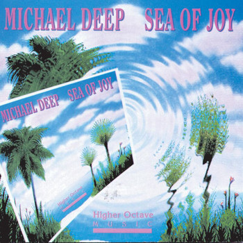 Michael Deep - Sea Of Joy