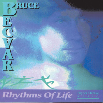 Bruce BecVar - Rhythms Of Life