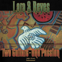 Lara & Reyes - Two Guitars One Passion