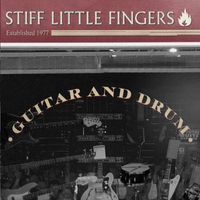 Stiff Little Fingers - Guitar And Drum
