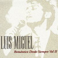 Luis Miguel - Romantico Desde Siempre II