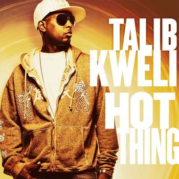 Talib Kweli - Hot Thing (Explicit)
