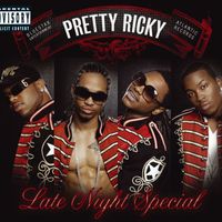 Pretty Ricky - Late Night Special (Explicit)