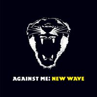 Against Me! - New Wave (U.S. Version [Explicit])