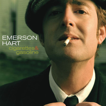 Emerson Hart - Cigarettes And Gasoline
