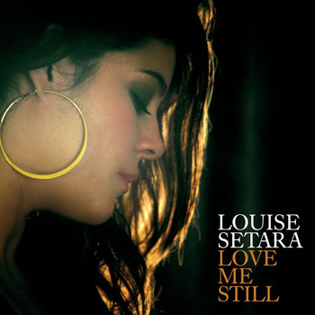 Louise Setara - Love Me Still (Live)