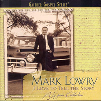 Mark Lowry - I Love To Tell The Story