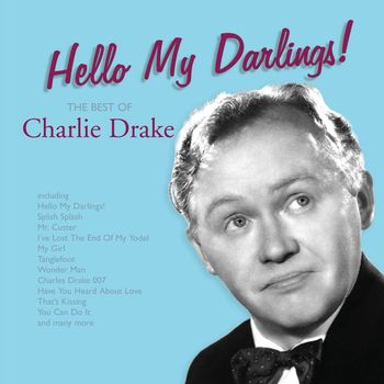 Charlie Drake - Hello My Darlings!