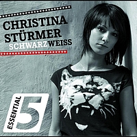 Christina Stürmer - Schwarz Weiss (Essential 5)