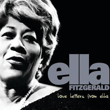 Ella Fitzgerald - Love Letters From Ella - The Never-Before-Heard Recordings