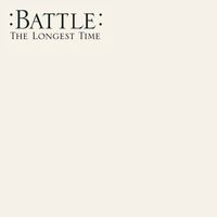 Battle - The Longest Time (7")