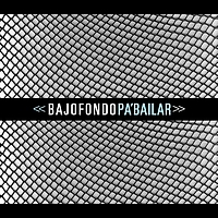 Bajofondo - Pa' Bailar