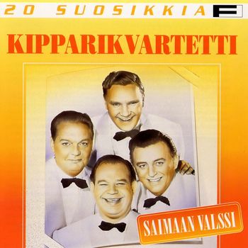 Kipparikvartetti - 20 Suosikkia / Saimaan valssi