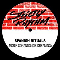 Spanish Rituals - Morir Sonando (Die Dreaming)