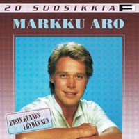 Markku Aro - 20 Suosikkia / Etsin kunnes löydän sun