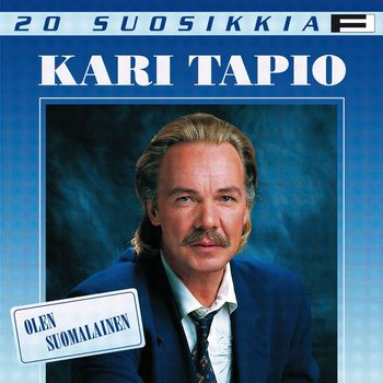 Kari Tapio - 20 Suosikkia / Olen suomalainen