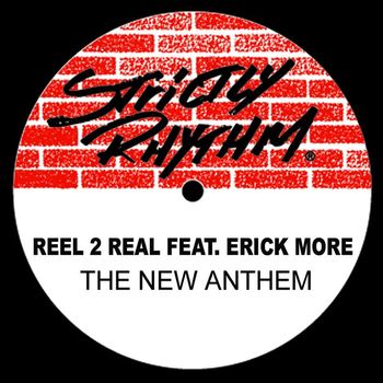 Reel 2 Real - The New Anthem (feat. Erick Moore)