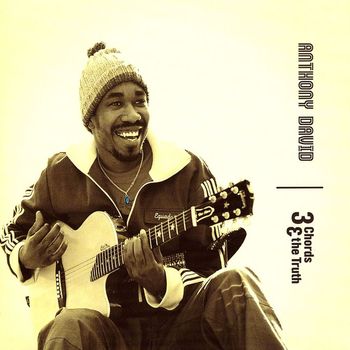 Anthony David - Three Chords And The Truth