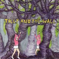 Tilly And The Wall - Wild Like Children