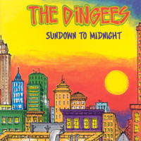 The Dingees - Sundown To Midnight