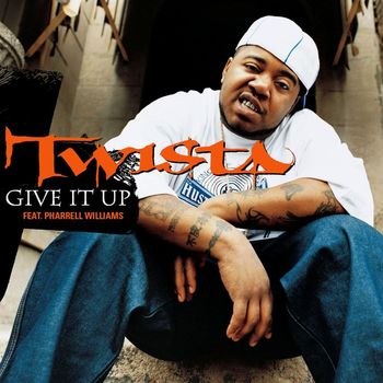 Twista feat. Pharrell Williams - Give It Up (feat Pharrell Williams)