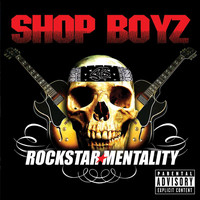 Shop Boyz - Rockstar Mentality