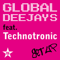 Global Deejays feat. Technotronic - Get Up