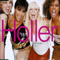Spice Girls - Holler/Let Love Lead The Way