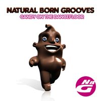 Natural Born Grooves - Candy On The Dancefloor