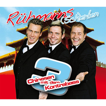 Rühmanns (Sch)erben - Drei Chinesen mit dem Kontrabass