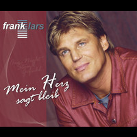 Frank Lars - Mein Herz sagt bleib