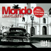 Mondo - Leave You Behind
