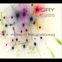Gry With FM Einheit And His Orchestra - Public Recording & Touch Of E!