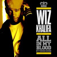 Wiz Khalifa - All in My Blood (Pittsburgh Sound) (Explicit)