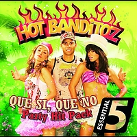 Hot Banditoz - Que Si, Que No - Party Hit Pack