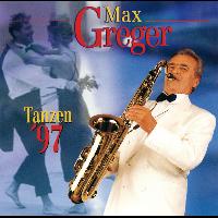 Max Greger - Tanzen '97