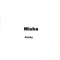 Misha - Ciarky