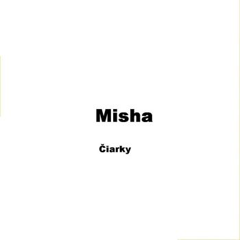 Misha - Ciarky