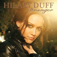 Hilary Duff - Stranger