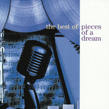 Pieces Of A Dream - The Best Of Pieces Of A Dream