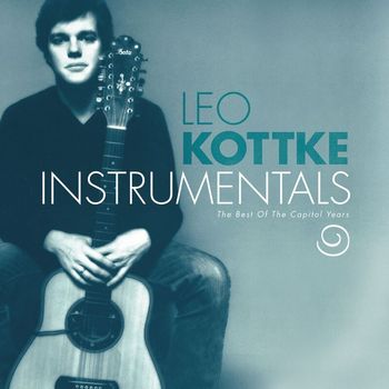 Leo Kottke - Instrumentals: Best Of The Capitol Years