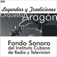 Orquesta Aragón - Orquesta Aragón. Fondos Sonoros Del Instituto De Radio Y Televisión (50's Cuban Orchestras)