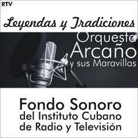 Orquesta Arcaño Y Sus Maravillas - Orquesta Arcaño Y Sus Maravillas. Fondos Sonoros Del Instituto De Radio y Televisión (50's Cuban Orchestras)