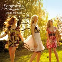 Songbirds - Wake Up Call