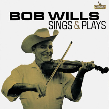 Bob Wills - Bob Wills Sings And Plays