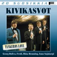 Kivikasvot - 20 Suosikkia / Tankeros Love