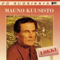 Mauno Kuusisto - 20 Suosikkia / Lokki