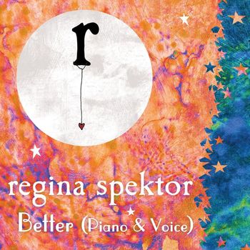Regina Spektor - Better (Piano and Voice)